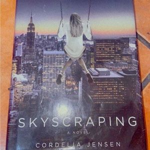 Skyscraping a novel by Cordelia Jensen